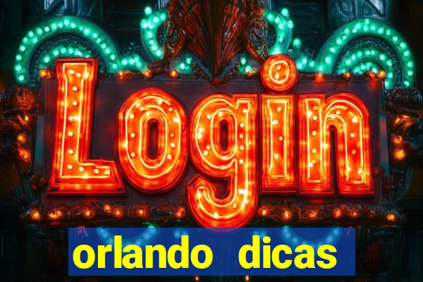 orlando dicas reclame aqui